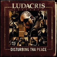 Přední strana obalu CD Ludacris Presents...Disturbing Tha Peace
