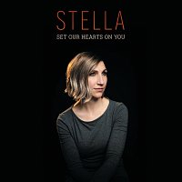 Stella – Set Our Hearts On You