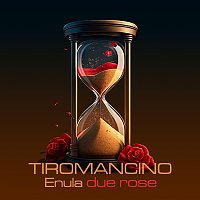 Tiromancino, Enula – Due Rose