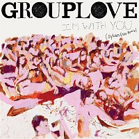 Grouplove – I'm with You (Sylvan Esso Remix)