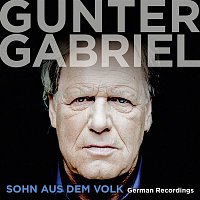 Gunter Gabriel – Sohn aus dem Volk - German Recordings