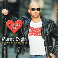 Murat Evgin – Sana Kiz Mi Yok Hocam