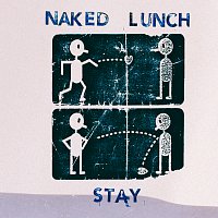 Naked Lunch – Stay