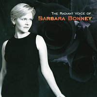 Přední strana obalu CD Barbara Bonney - The Radiant Voice of Barbara Bonney