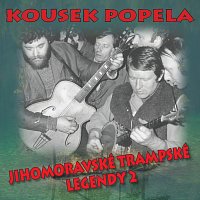 Různí interpreti – Kousek popela. Jihomoravské trampské legendy 2