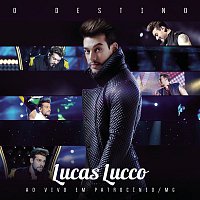 Lucas Lucco – O Destino (Ao Vivo)