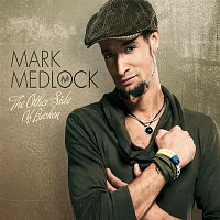 Mark Medlock – The Other Side Of Broken
