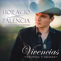 Horacio Palencia – Vivencias Propias Y Ajenas