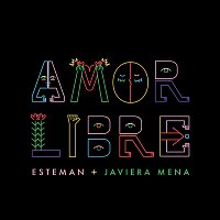 Esteman, Javiera Mena – Amor Libre