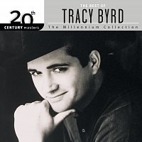 Tracy Byrd – 20th Century Masters: The Millennium Collection: Best of Tracy Byrd