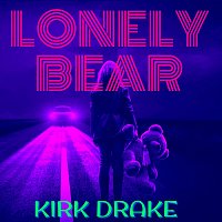 Kirk Drake – Lonely Bear