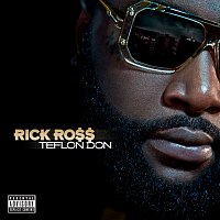 Rick Ross – Teflon Don