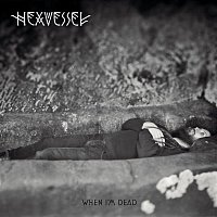 Hexvessel – When I'm Dead