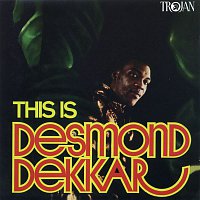 Desmond Dekker – This Is Desmond Dekker (Enhanced Edition)