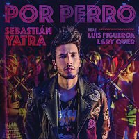 Sebastián Yatra, Luis Figueroa, Lary Over – Por Perro