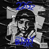22Gz – The Blixky Tape