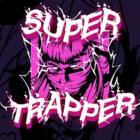 SKiNNY BARBER – SUPER TRAPPER