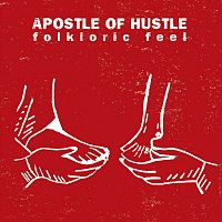 Apostle Of Hustle – Folkloric Feel