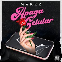 Markz – Apaga El Celular