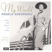 Angela Gheorghiu, Malcolm Martineau – My World - Songs from around the Globe