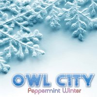 Owl City – Peppermint Winter