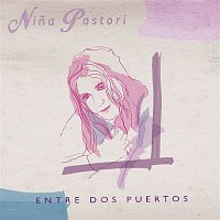 Nina Pastori – Entre Dos Puertos