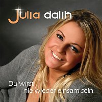 Julia Dalih – Du wirst nie wieder einsam sein