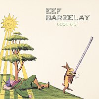 Eef Barzelay – Lose Big