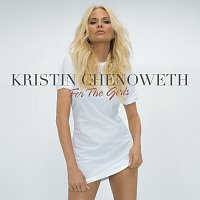 Kristin Chenoweth – For The Girls