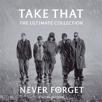 Take That – Never Forget: The Ultimate Collection