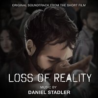Daniel Stadler – Loss Of Reality