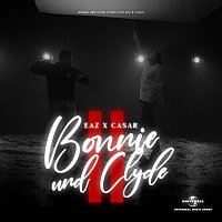 EAZ, Casar – Bonnie & Clyde 2 [Remix]