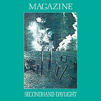 Magazine – Secondhand Daylight [Extended Edition / 2007 Digital Remaster]