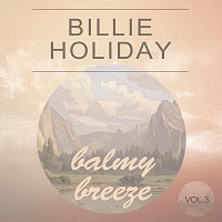 Billie Holiday – Balmy Breeze Vol. 3