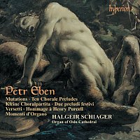 Halgeir Schiager – Petr Eben: Organ Music, Vol. 3