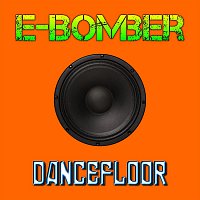 E-Bomber – Dancefloor