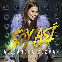 Alejandra Guzmán – Soy Así