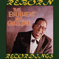 Dizzy Gillespie – The Ebullient Mr. Gillespie (HD Remastered)