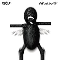 UNKLE – Eye For An Eye