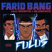Farid Bang – FULU$ (feat. Musiye & Blueface)