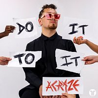 ACRAZE, Cherish – Do It To It