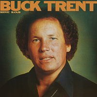 Buck Trent – Bionic Banjo