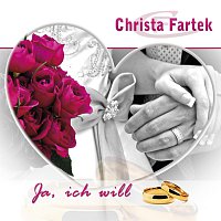 Christa Fartek – Ja, ich will