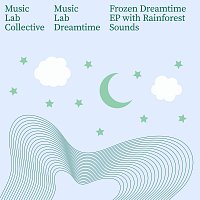 Music Lab Collective, Music Lab Dreamtime – Frozen Dreamtime [with Rainforest Sounds]