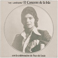 Camarón De La Isla – Soy Caminante