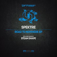 Spektre – Road To Nowhere EP