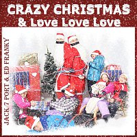 Crazy Christmas & Love Love Love