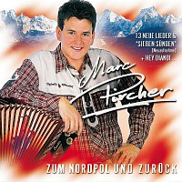 Marc Pircher – Zum Nordpol Und Zuruck