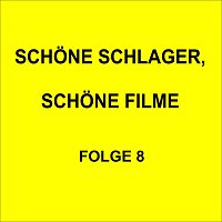 Přední strana obalu CD Schöne Schlager, schöne Filme Folge 8