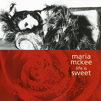 Maria McKee – Life Is Sweet